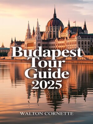 cover image of Budapest Tour Guide 2025